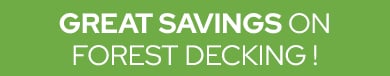 Great Savings on Forest Decking